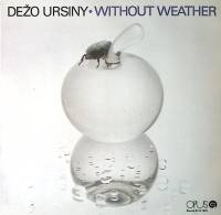 Пластинка виниловая Dezo Ursiny Without Weather Opus 300 мм. Near mint