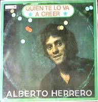 Пластинка виниловая Alberto Herrero Quien Te Lo Va A Creer Areito 300 мм. Very good