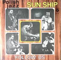Пластинка виниловая Sun Ship Follow us Polish jazz  Muza 300 мм. Near mint