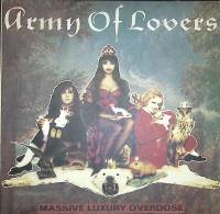 Пластинка виниловая Army of Lovers Massive luxury overdose . 300 мм. Excellent