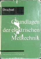 Книга Grundlagen der elektrschen mebtechnik 1968 R. Drachsel Berlin Твёрд обл + суперобл 324 с. С ч/